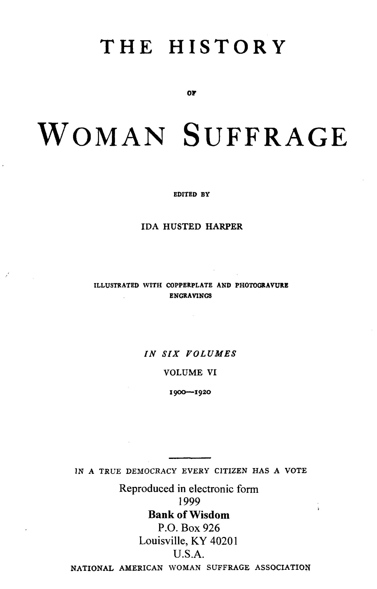 The History of Women Suffrage, Vol. 6 of 6 Vols.